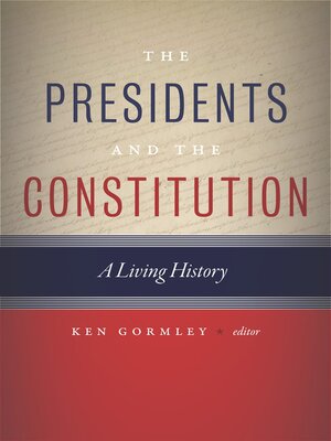 cover image of The Presidents and the Constitution